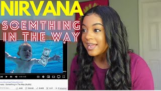 Nirvana- Something in The Way- Reaction