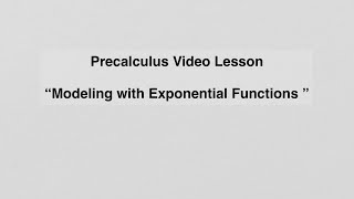 4.6 Modeling with Exponential Functions