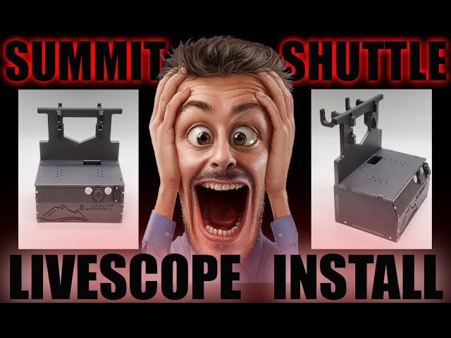 Garmin Livescope and Summit Shuttle Overview