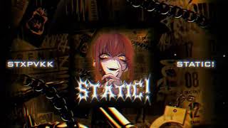 STXPVKK - STATIC! (Official Audio)