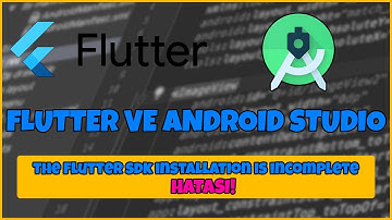 FLUTTER VE ANDROID STUDIO KURULUMU & ALINAN HATALAR