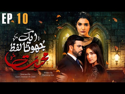 Ek Jhoota Lafz Mohabbat — Episode 10