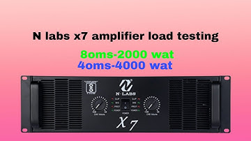 N labs x7 amplifier load testing