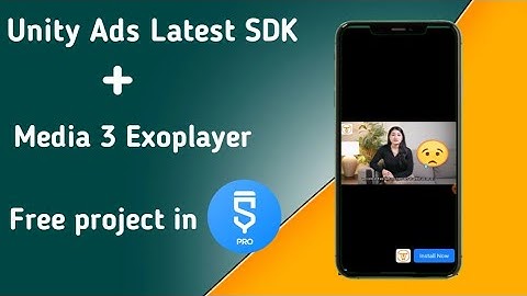 Unity Ads latest SDK + Media 3 Exoplayer project free in Sketchware Pro