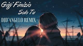 Gigi Finizio - Solo Tu (DJd'Angelo Remix)