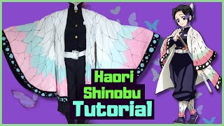 Shinobu Cosplay Tutorial | How to make Shinobu's Haori