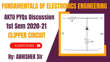 Clipper Circuit | Fundamentals of Electronics Engineering (1st sem 2020-21) | AKTU B.Tech First Year