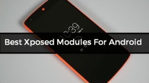Top 8 xposed modules for Android 2018