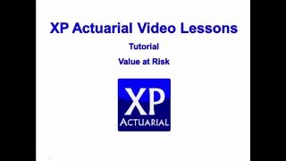 XP Actuarial Exam ERM Video Lessons - Value at Risk XP Actuarial Exam ERM Video Lessons - Value at Risk