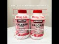 Cách phân biệt HÀNG THẬT và GIẢ Canxi Calcium 600mg With Vitamin D3 500 Viên - Liên hệ 0909957777