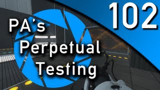 PA's Perpetual Testing #102 - Water != Gel [Portal 2]