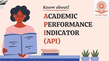 Know about Academic Performance Indicator (API)| Assistant Professor in Universities/Colleges