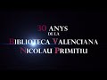 30 años de la Biblioteca Valenciana Nicolau Primitiu: Donaciones