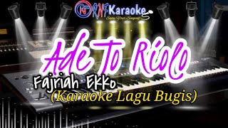 ADE TORIOLO - FAJRIAH EKKO KARAOKE