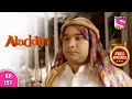 Aladdin Naam Toh Suna Hoga अल द द न न म त स न ह ग Episode 157 17th November 2020