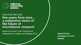 Exploring Human Host Microbiome Interactions In Health And Disease 7 9 September 2016 Youtube