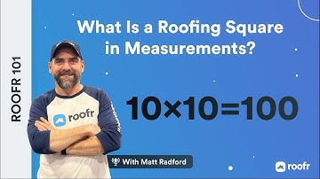 Roofr 101 | What is a Roofing Square?