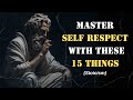 Mastering self-respect: 15 stoic strategies