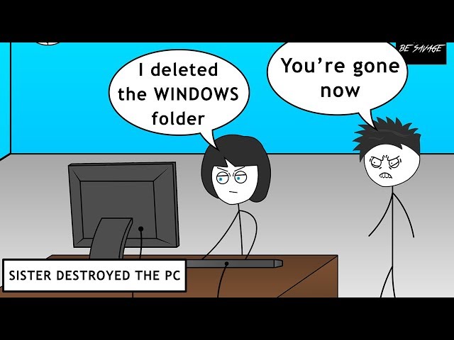 When Your Sister Destroys Your PC