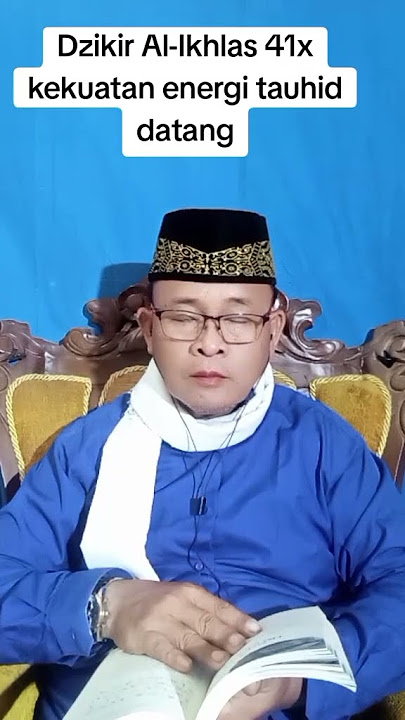 Dhikr Al-Ikhlas 41x the power of the energy of monotheism comes #prayermustajab