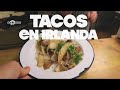 Tacos al Pastor en Dublín! Irlanda 8