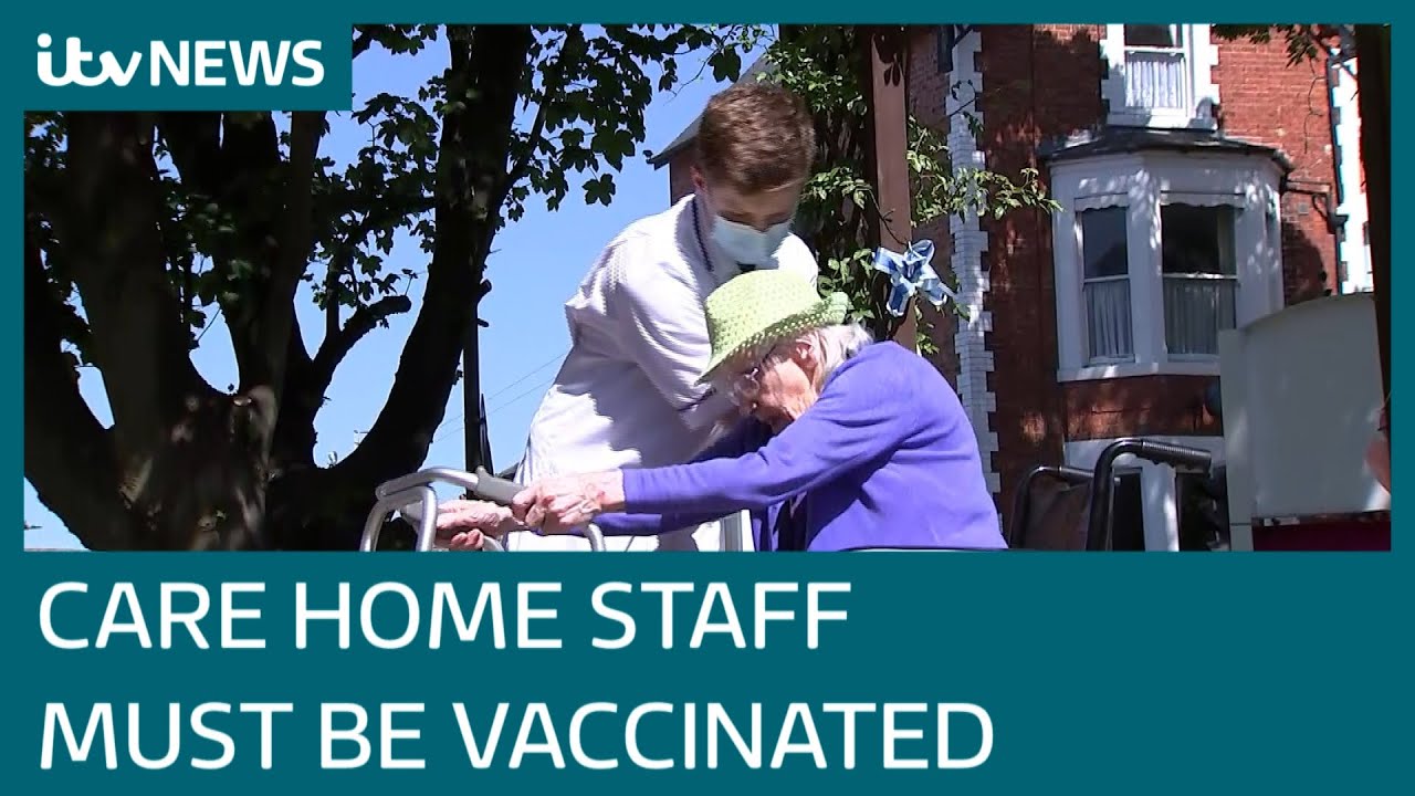 Covid: Staff will have to be vaccinated to work in care homes | ITV News - ITV News