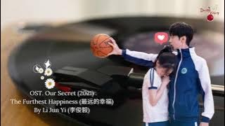 Download lagu OST. Our Secret (2021) 🌼 The Furthest Happiness (最远的幸福)🌼 By Li Jun Yi (李俊毅)