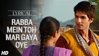 Rabba Mein Toh Mar Gaya Oye Lyrical |MausamI Shahid kapoor , Sonam Kapoor 
