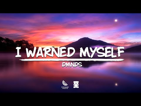DMNDS - I Warned Myself (Lyrics)