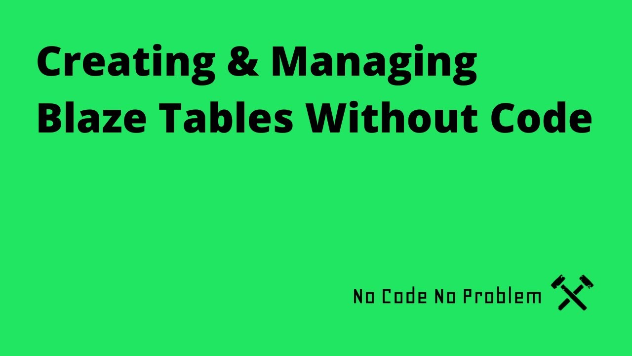 Creating & Managing Blaze Tables Without Code - YouTube