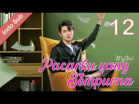 【Indo Sub】 Pacarku yang Sempurna ( MyGirl ) 12丨99分女朋友 12 | Zhao Yiqin, Li Jiaqi