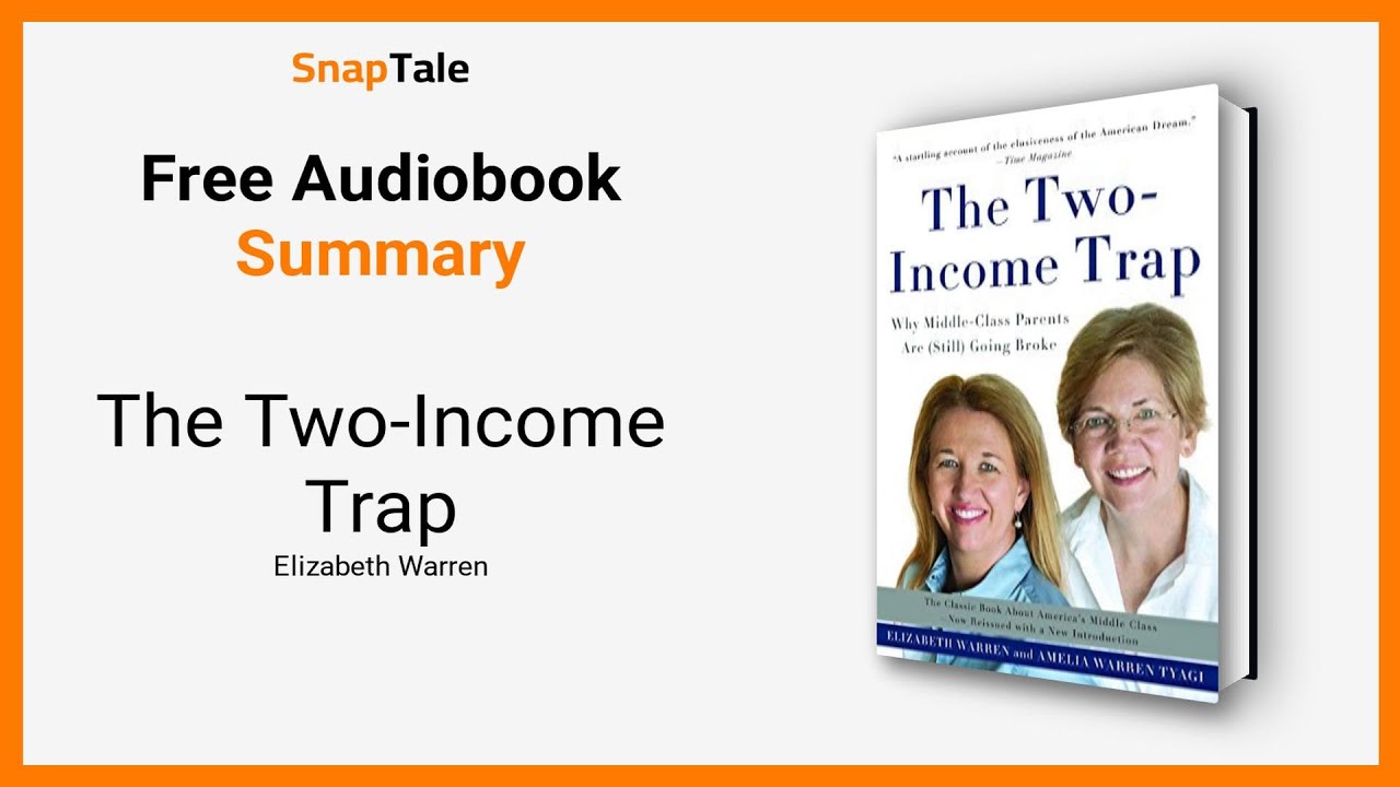 The Two-Income Trap by Elizabeth Warren: 7 Minute Summary