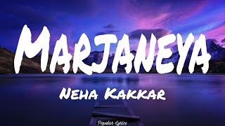 MARJANEYA (Lyrics) - Neha Kakkar | Rubina Dilaik & Abhinav Shukla