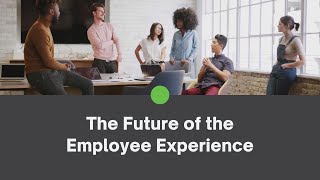 The Future of the Employee Experience Experience | Spectra Technovision
