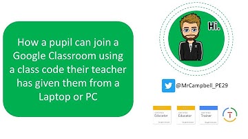 How a pupil can join a Google Classroom using a class code from a Laptop or PC