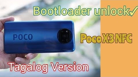Poco X3 NFC bootloader unlock in Tagalog | at at working sa iba pang xiaomi phones