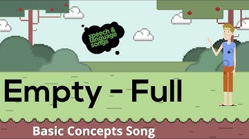 Empty - Full | Basic Concepts Song