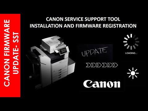 CANON SERVICE SUPPORT TOOL INSTALL & FIRMWARE REGISTRATION