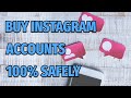 LEARN HOW To BUY Instagram Accounts | 100% Safely