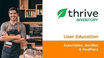 Learn about Assemblies, Modifiers & Bundles Inventory Management | Thrive Inventory by Shopventory