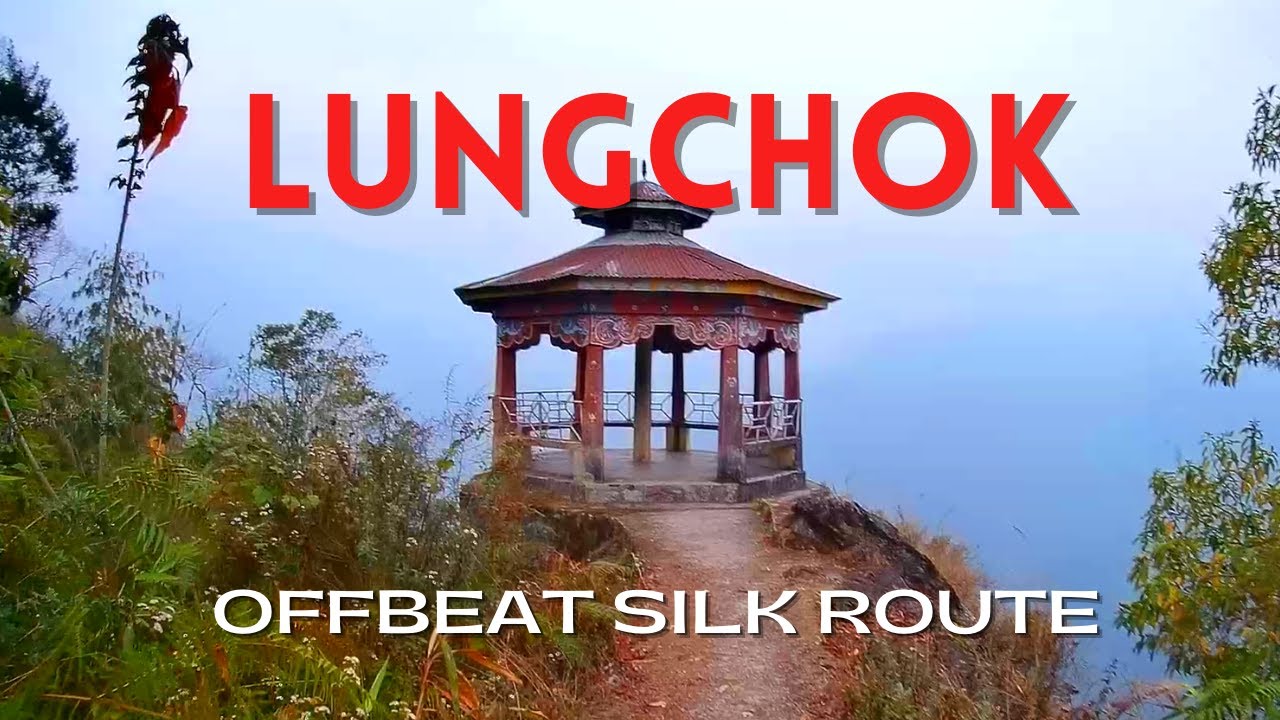 LUNGCHOK - EAST SIKKIM || NEW TOURIST DESTINATION || UNSEEN SILKROUTE