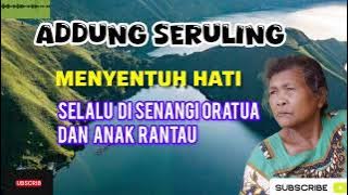 ADDUNG SERULING SANGAT MENYENTUH HATI. 