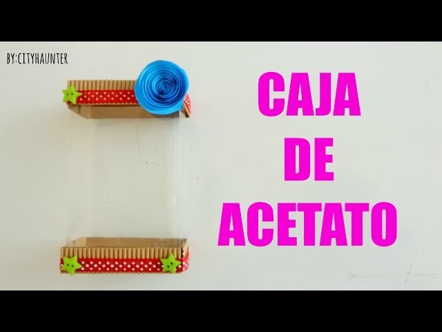 tutorial para hacer cajas de acetato..especial para un recuerdo o un  souvenirs..!