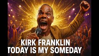 Watch Kirk Franklin Someday video