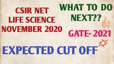 CSIR NET LIFE SCIENCE JUNE 2020 || EXPECTED CUT OFF || WHAT TO DO NEXT ??