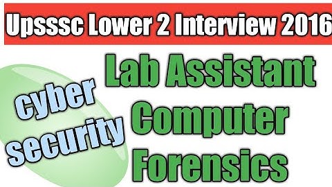 Computer Forensics || Cyber Security || Digital Forensics || Upsssc Lower 2 Interview 2016 ||