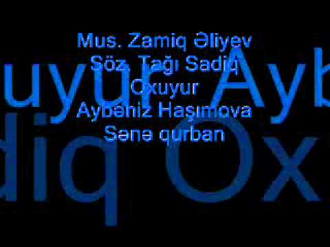 Aybeniz Hashimova. Sene qurban. Musiqisi Zamiq Ali