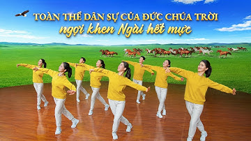 Vũ đạo hội thánh Cơ Đốc | Toàn thể dân sự của Đức Chúa Trời ngợi khen Ngài hết mực