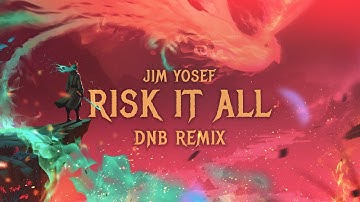 Jim Yosef - Risk It All (DnB Remix) [Official Lyric Video]