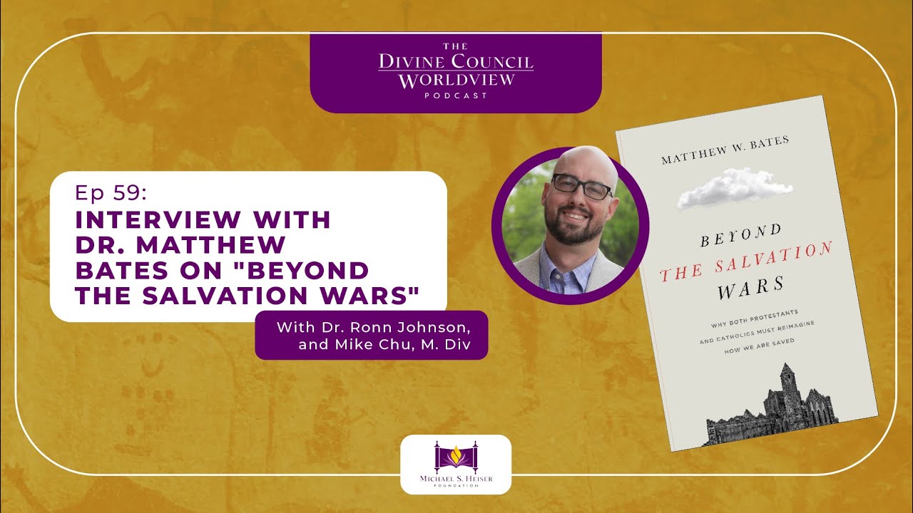 EP059: Interview w/ Dr. Matthew Bates on "Beyond the Salvation Wars"  | The DCW Podcast
